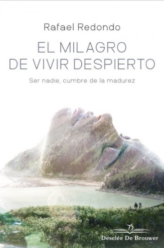 El Milagro De Vivir Despierto