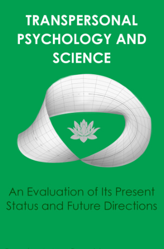 Transpersonal Psychology and Science: An Evaluation of Its Present Status and Future Directions